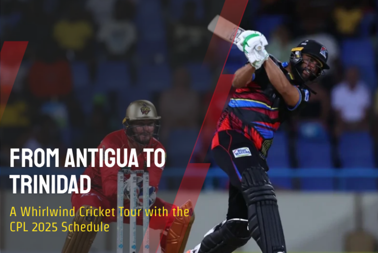 From Antigua to Trinidad: A Whirlwind Cricket Tour with the CPL 2025 Schedule